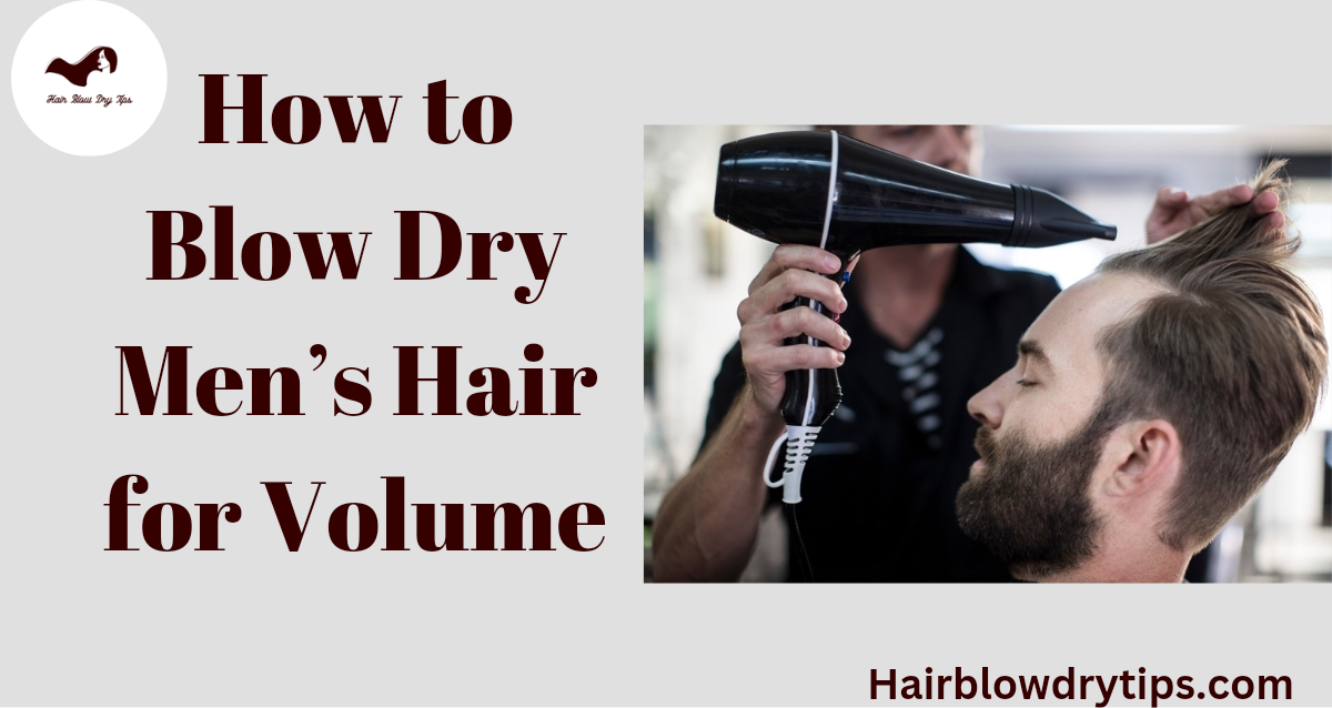 20221118 205349 0000 How to Blow Dry Men’s Hair for Volume