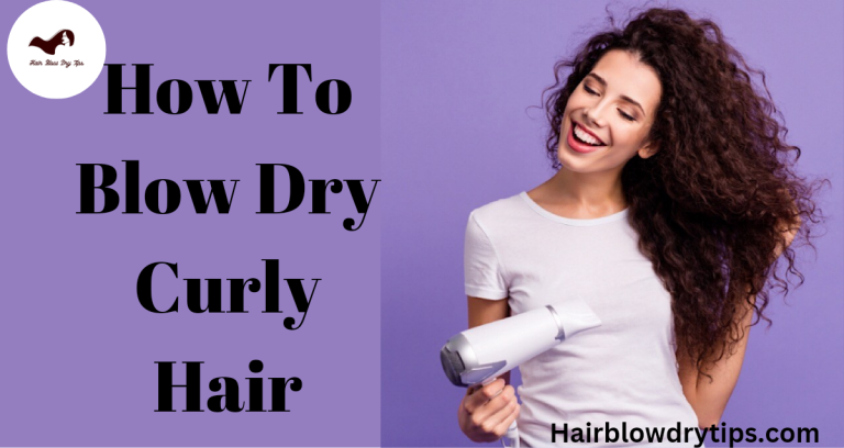20221122 235906 0000 How to Blow Dry Curly Hair