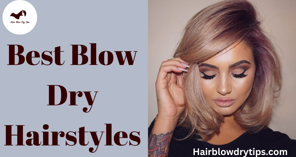 png 20221118 072132 0000 Best Blow Dry Hairstyles